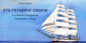 STS Fryderyk Chopin, Alina, Malina, Raduła, cytaty